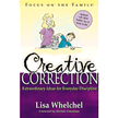 971280: Creative Correction: Extraordinary Ideas for Everyday Discipline